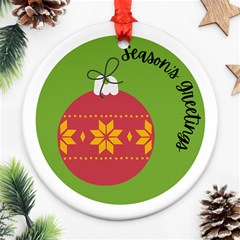 Seasons Greeting Christmas Ornament  Ornament (round)