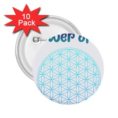 Flower Of Life  2 25  Buttons (10 Pack)  by tony4urban