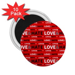 Love And Hate Typographic Design Pattern 2 25  Magnets (10 Pack)  by dflcprintsclothing