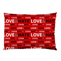 Love And Hate Typographic Design Pattern Pillow Case by dflcprintsclothing