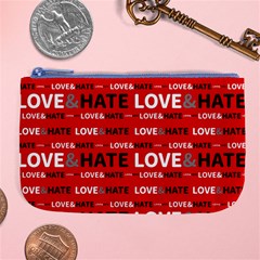 Love And Hate Typographic Design Pattern Large Coin Purse by dflcprintsclothing