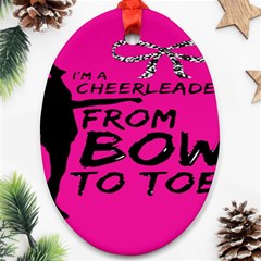 Bow To Toe Cheer Ornament (oval) by artworkshop