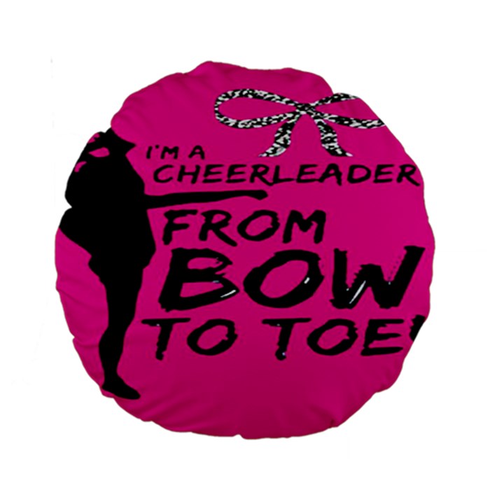 Bow To Toe Cheer Standard 15  Premium Round Cushions