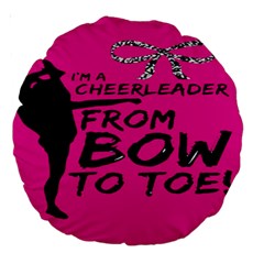 Bow To Toe Cheer Large 18  Premium Round Cushions by artworkshop