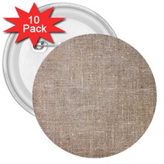 Textile Jute Brown 3  Buttons (10 Pack)  by artworkshop