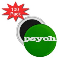 Psych 1 75  Magnets (100 Pack)  by nate14shop