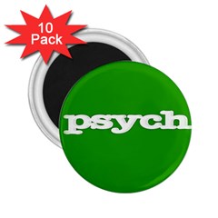 Psych 2 25  Magnets (10 Pack)  by nate14shop