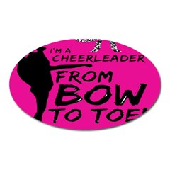 Bow To Toe Cheer Pink Oval Magnet by nate14shop