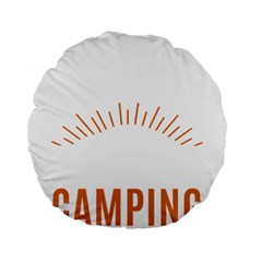 I Love Camping Standard 15  Premium Flano Round Cushions by PFashionArt