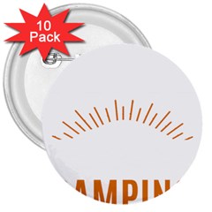 I Love Camping 3  Buttons (10 Pack)  by PFashionArt