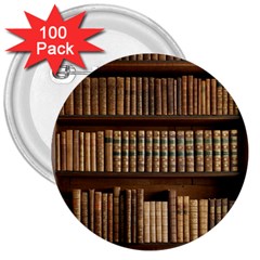 Books Bookcase Old Books Historical 3  Buttons (100 Pack)  by Amaryn4rt