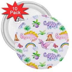 Dinosaurs Are Our Friends  3  Buttons (10 Pack)  by ConteMonfrey