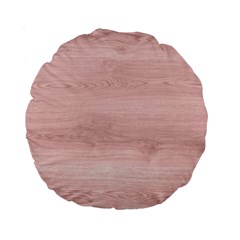 Pink Wood Standard 15  Premium Round Cushion  by ConteMonfreyShop