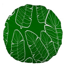 Green Banana Leaves Large 18  Premium Round Cushion  by ConteMonfreyShop