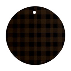 Brown And Black Plaids Round Ornament (two Sides)