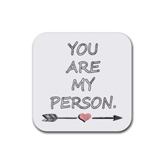 You Are My Person Rubber Coaster (square) by ConteMonfrey