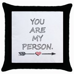 You Are My Person Throw Pillow Case (black) by ConteMonfrey