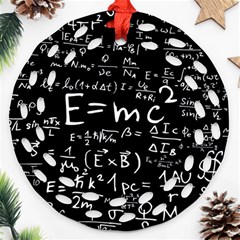 Science Einstein Formula Mathematics Physics Round Filigree Ornament (two Sides) by danenraven