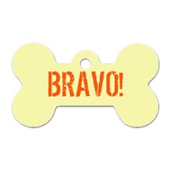 Bravo! Italian Saying Dog Tag Bone (one Side) by ConteMonfrey