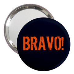 Bravo! Italian Saying 3  Handbag Mirrors by ConteMonfrey