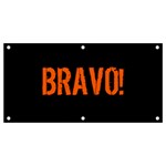 Bravo! Italian saying Banner and Sign 4  x 2  Front