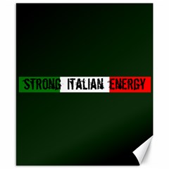 Strong Italian Energy Canvas 8  X 10  by ConteMonfrey