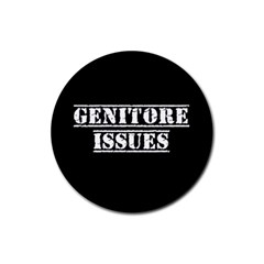 Genitore Issues  Rubber Coaster (round) by ConteMonfrey