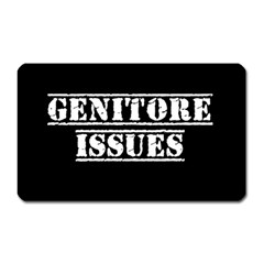 Genitore Issues  Magnet (rectangular) by ConteMonfrey