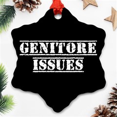 Genitore Issues  Snowflake Ornament (two Sides) by ConteMonfrey