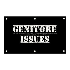 Genitore Issues  Banner And Sign 5  X 3  by ConteMonfrey