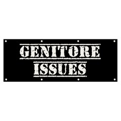 Genitore Issues  Banner And Sign 8  X 3  by ConteMonfrey