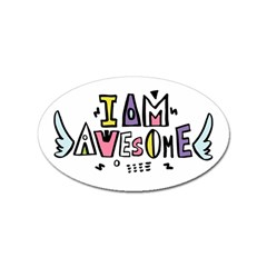 I Am Awesome Sticker (oval) by NiOng