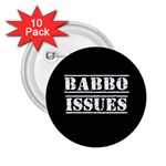 Babbo Issues - Italian humor 2.25  Buttons (10 pack)  Front