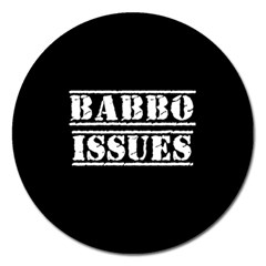 Babbo Issues - Italian Humor Magnet 5  (round) by ConteMonfrey