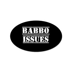 Babbo Issues - Italian Humor Sticker Oval (10 Pack) by ConteMonfrey