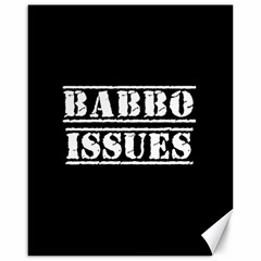 Babbo Issues - Italian Humor Canvas 16  X 20  by ConteMonfrey