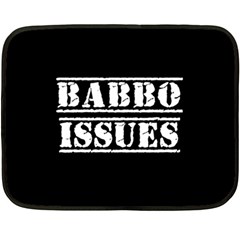 Babbo Issues - Italian Humor Double Sided Fleece Blanket (mini)  by ConteMonfrey