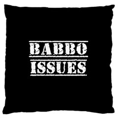 Babbo Issues - Italian Humor Standard Flano Cushion Case (one Side) by ConteMonfrey