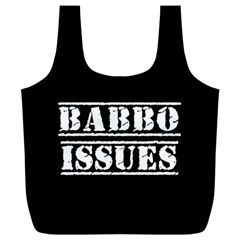 Babbo Issues - Italian Humor Full Print Recycle Bag (xxxl) by ConteMonfrey