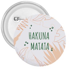 Hakuna Matata Tropical Leaves With Inspirational Quote 3  Buttons by Jancukart