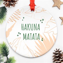 Hakuna Matata Tropical Leaves With Inspirational Quote Ornament (round)