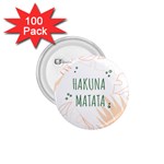 Hakuna Matata Tropical Leaves With Inspirational Quote 1.75  Buttons (100 pack)  Front