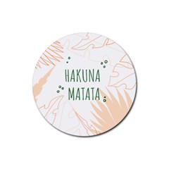 Hakuna Matata Tropical Leaves With Inspirational Quote Rubber Coaster (round) by Jancukart