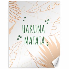 Hakuna Matata Tropical Leaves With Inspirational Quote Canvas 18  X 24 