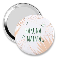 Hakuna Matata Tropical Leaves With Inspirational Quote 3  Handbag Mirrors by Jancukart