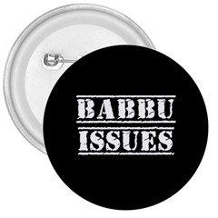 Babbu Issues   3  Buttons by ConteMonfrey