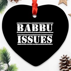 Babbu Issues   Ornament (heart) by ConteMonfrey