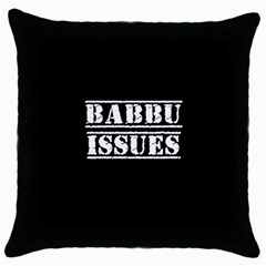 Babbu Issues   Throw Pillow Case (black) by ConteMonfrey