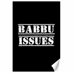 Babbu Issues   Canvas 20  X 30  by ConteMonfrey