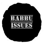 Babbu Issues   Large 18  Premium Round Cushions Front